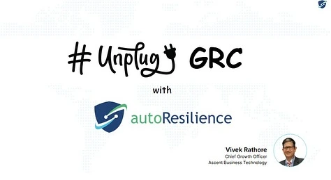 GRC Unplugged with autoResilience